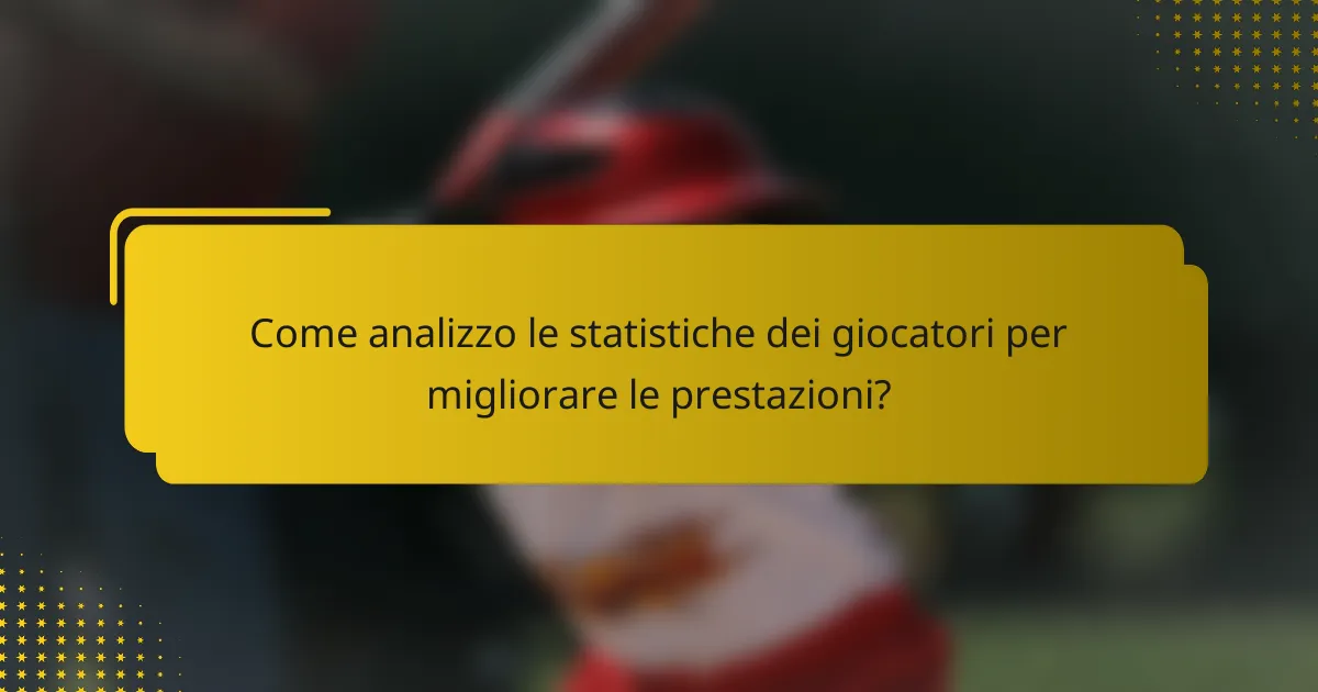 Come analizzo le statistiche dei giocatori per migliorare le prestazioni?