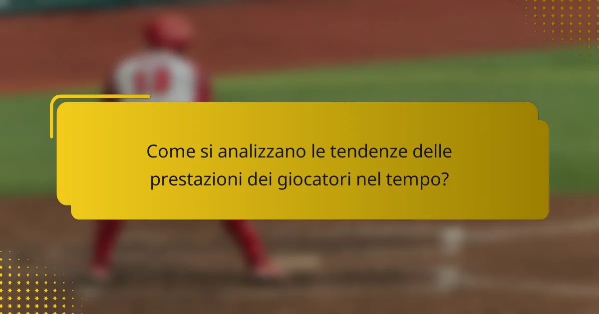 Come si analizzano le tendenze delle prestazioni dei giocatori nel tempo?