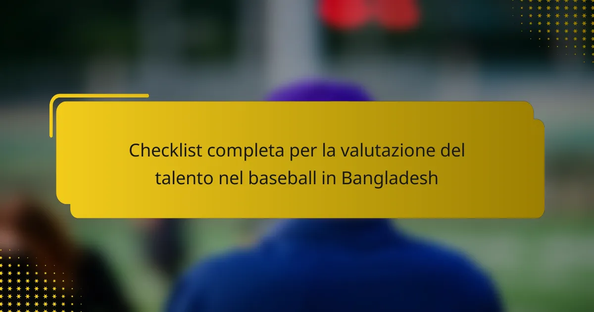 Checklist completa per la valutazione del talento nel baseball in Bangladesh
