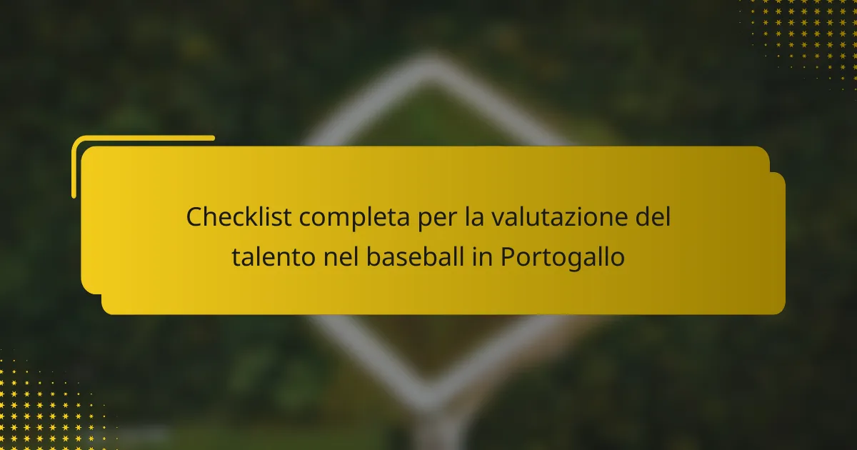 Checklist completa per la valutazione del talento nel baseball in Portogallo
