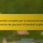 Checklist completa per la valutazione delle statistiche dei giocatori di baseball ungheresi