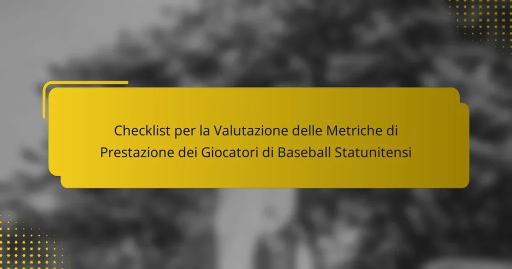 Checklist per la Valutazione delle Metriche di Prestazione dei Giocatori di Baseball Statunitensi