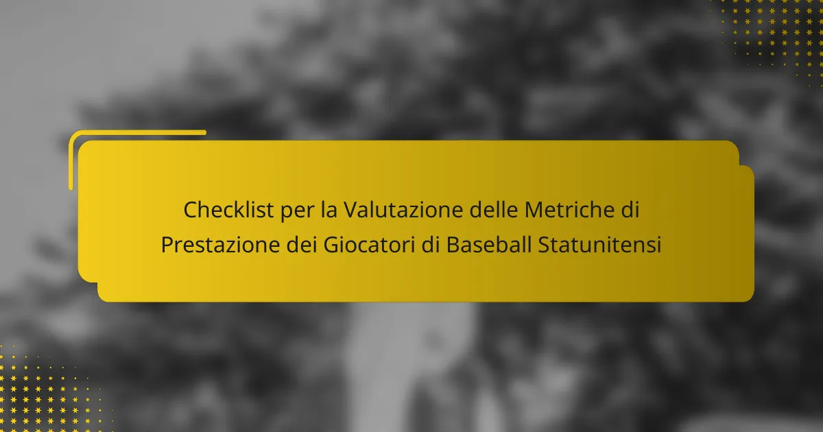 Checklist per la Valutazione delle Metriche di Prestazione dei Giocatori di Baseball Statunitensi