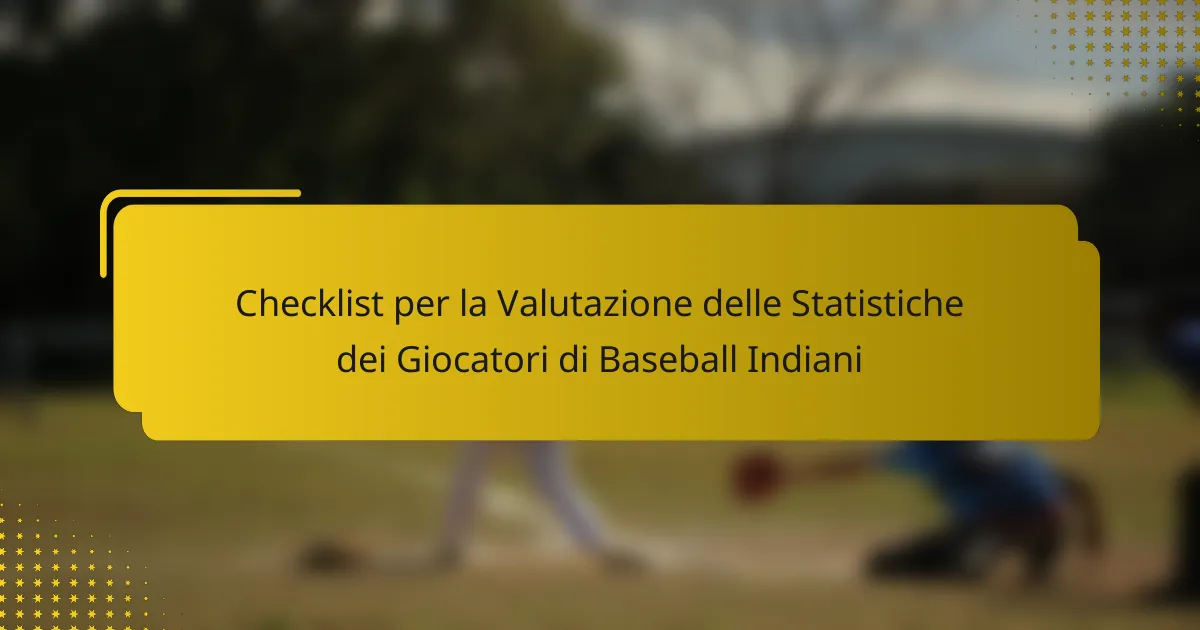 Checklist per la Valutazione delle Statistiche dei Giocatori di Baseball Indiani