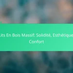 Lits En Bois Massif: Solidité, Esthétique, Confort