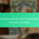 Meubles De Jardin En Teck: Investissement, Entretien, Durabilité