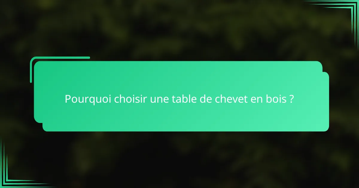 Pourquoi choisir une table de chevet en bois ?