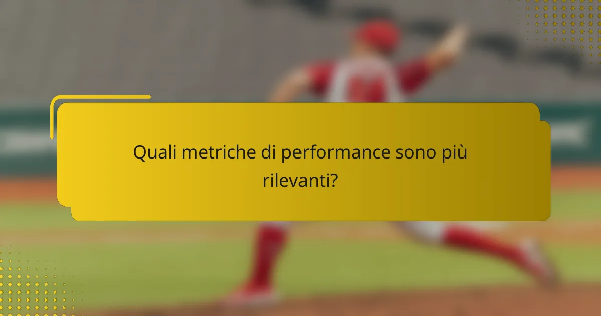 Quali metriche di performance sono più rilevanti?